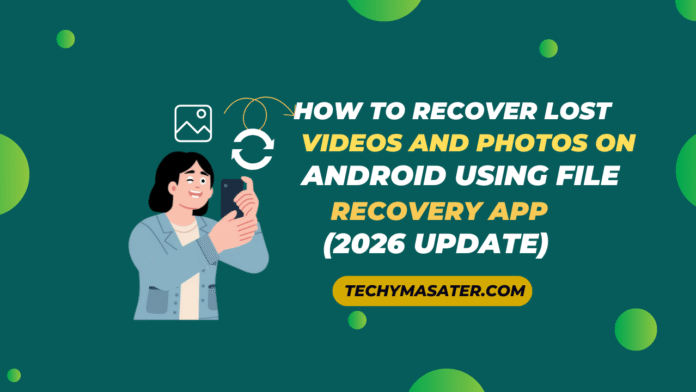 recover lost videos and photos on android